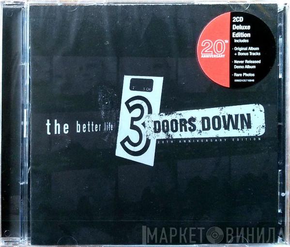  3 Doors Down  - The Better Life (20th Anniversary Edition)