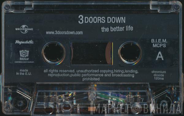  3 Doors Down  - The Better Life