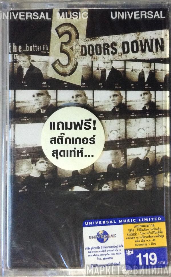  3 Doors Down  - The Better Life