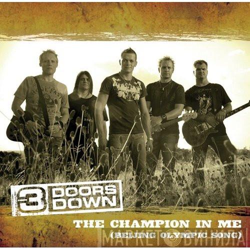  3 Doors Down  - The Champion In Me