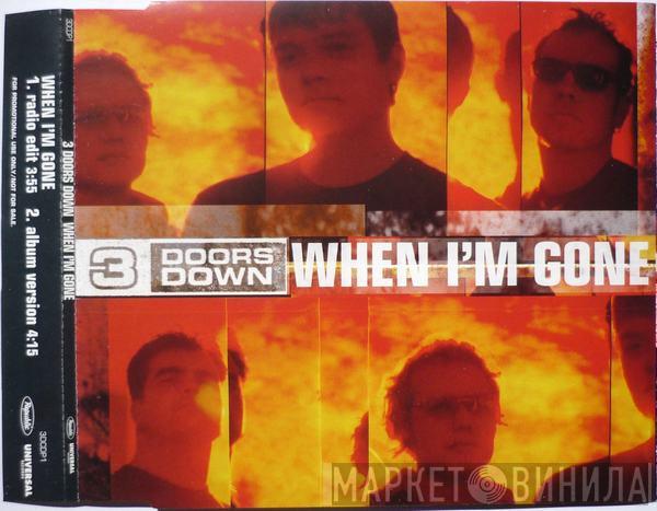  3 Doors Down  - When I'm Gone