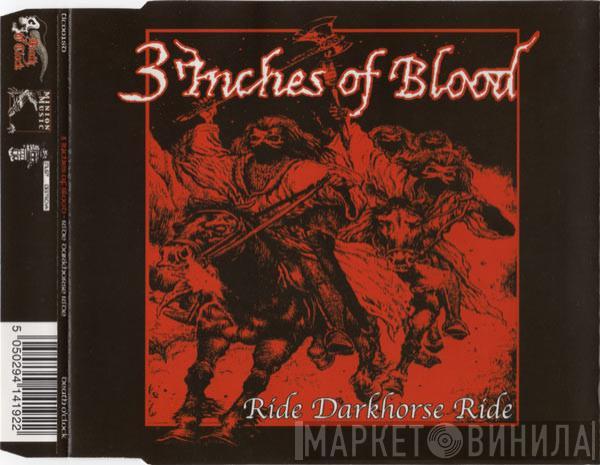  3 Inches Of Blood  - Ride Darkhorse Ride