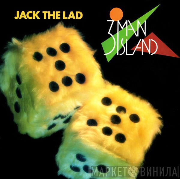 3 Man Island  - Jack The Lad