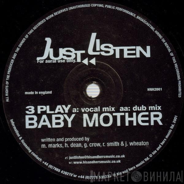 3 Play Crew - Baby Mother