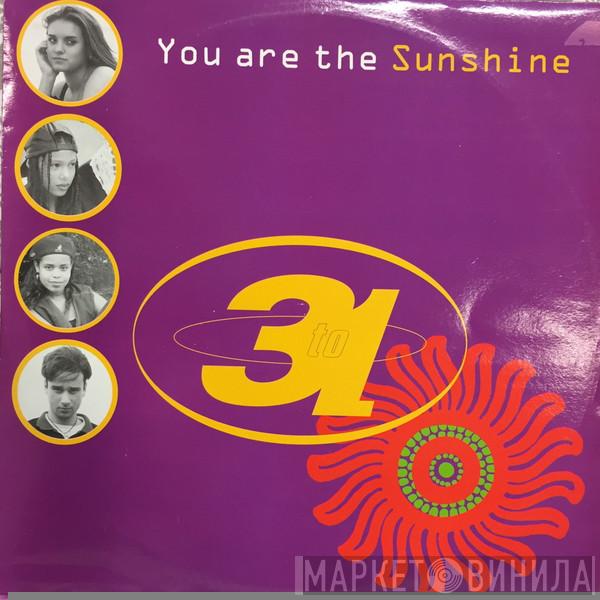 3 To 1 - You Are The Sunshine