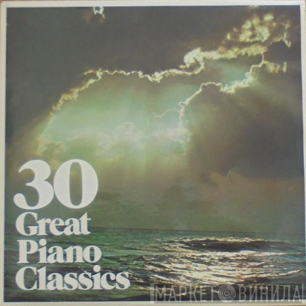  - 30 Great Piano Classics