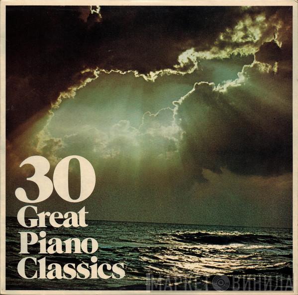  - 30 Great Piano Classics