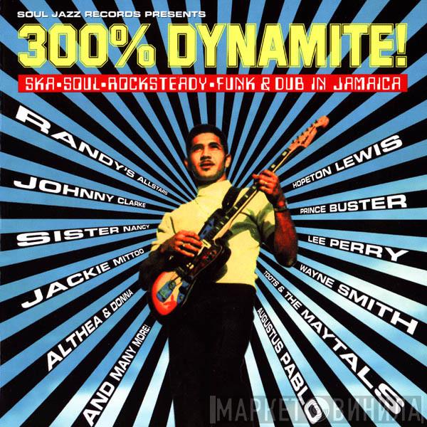  - 300% Dynamite!