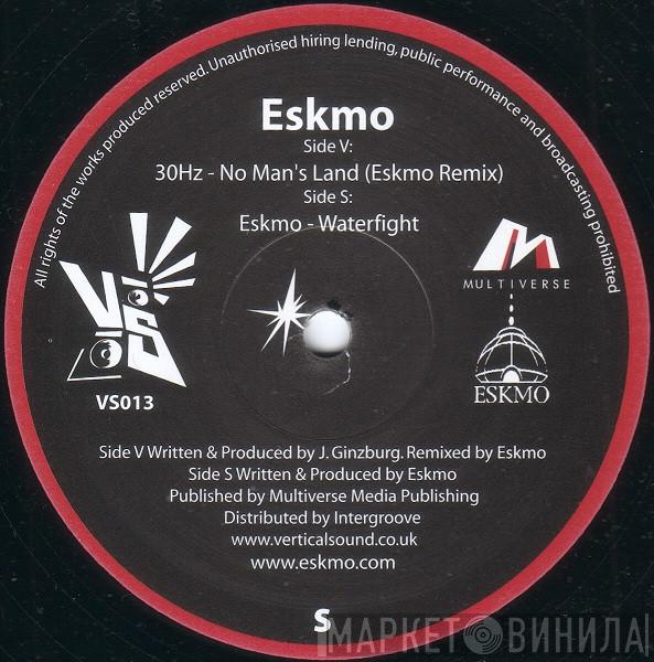 30Hz, Eskmo - No Man's Land / Waterfight