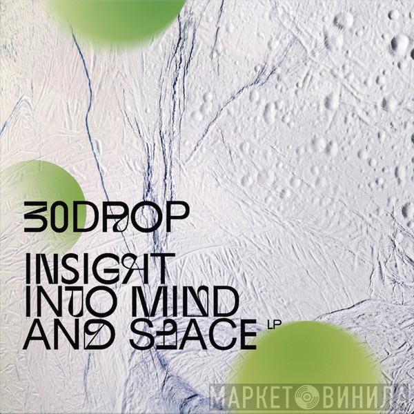 30drop - Insight Into Mind And Space LP