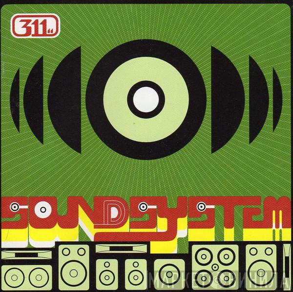  311  - Soundsystem