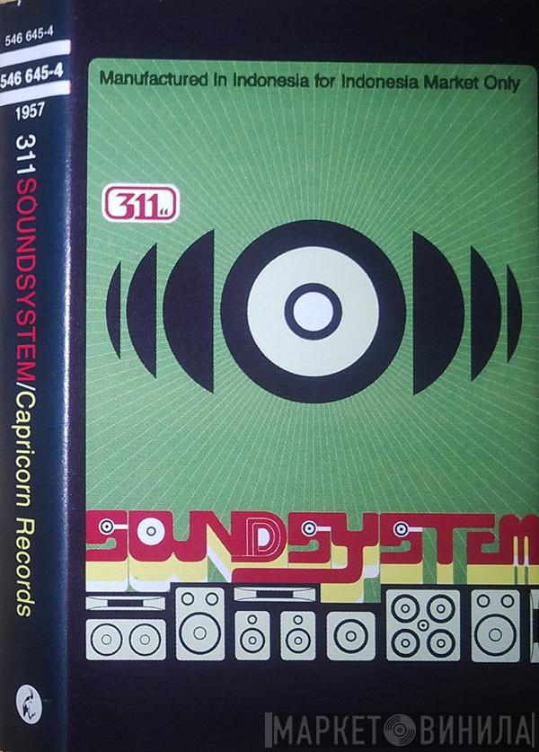  311  - Soundsystem