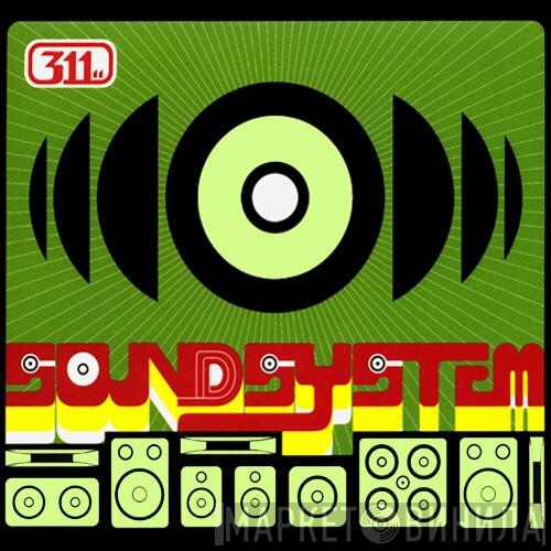  311  - Soundsystem