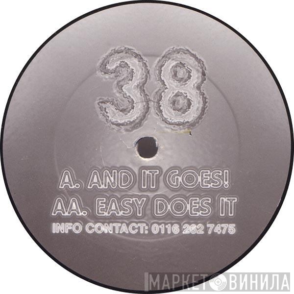 38  - And It Goes! / Easy Does It