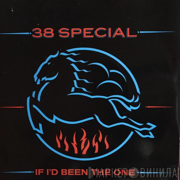 38 Special  - If I'd Been The One