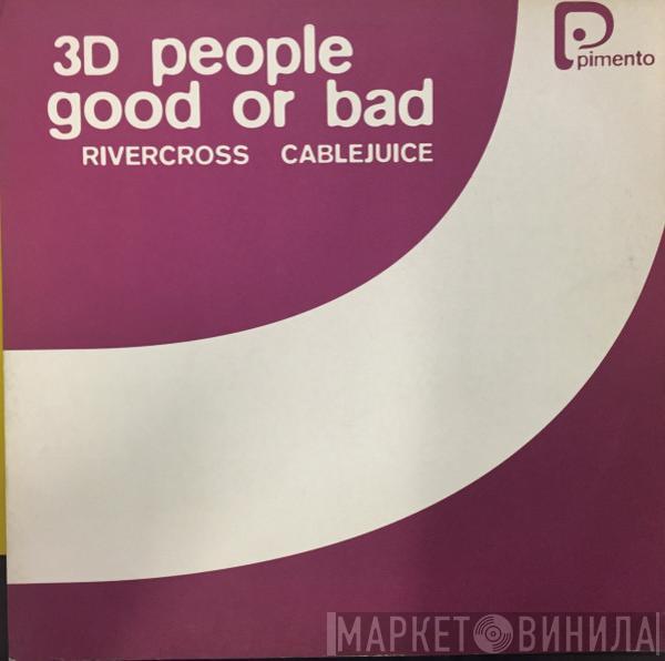 3D People - Good Or Bad