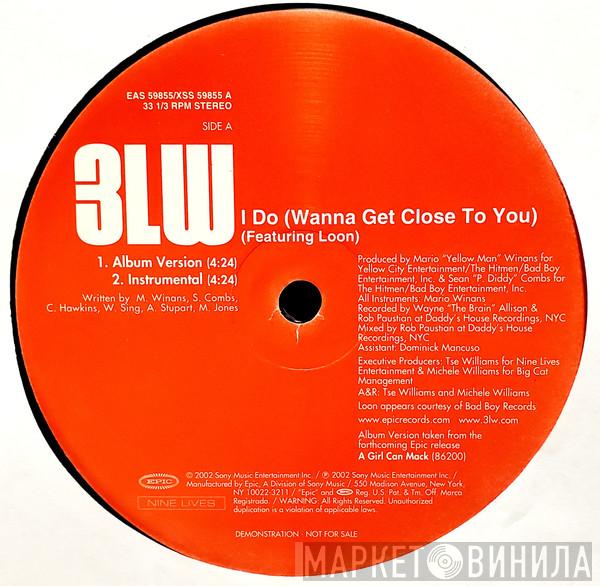 3LW, Loon - I Do (Wanna Get Close To You)