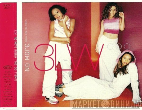  3LW  - No More (Baby I'ma Do Right)
