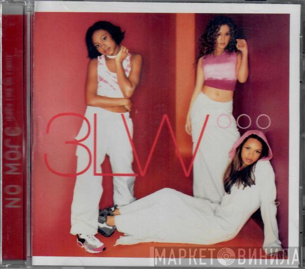  3LW  - No More (Baby I'ma Do Right)