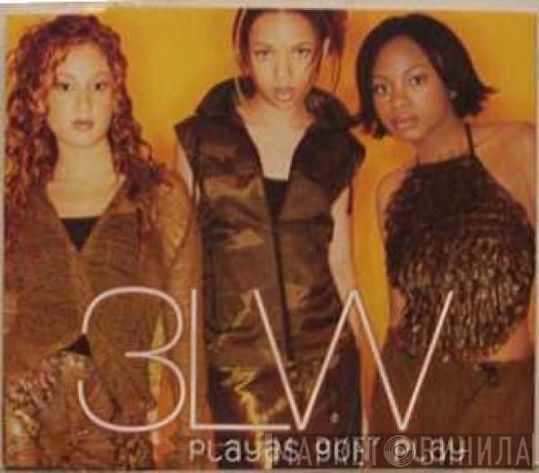 3LW - Playas Gon' Play
