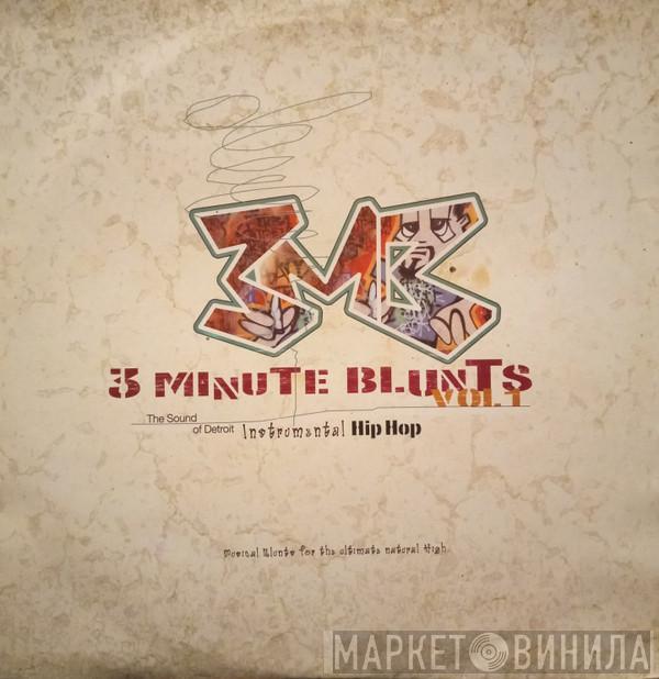  - 3MB - 3 Minute Blunts Vol. 1 (The Sound Of Detroit Instrumental Hip Hop)