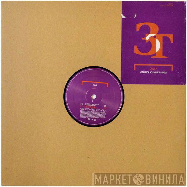 3T - 24/7 (Maurice Joshua's Mixes)
