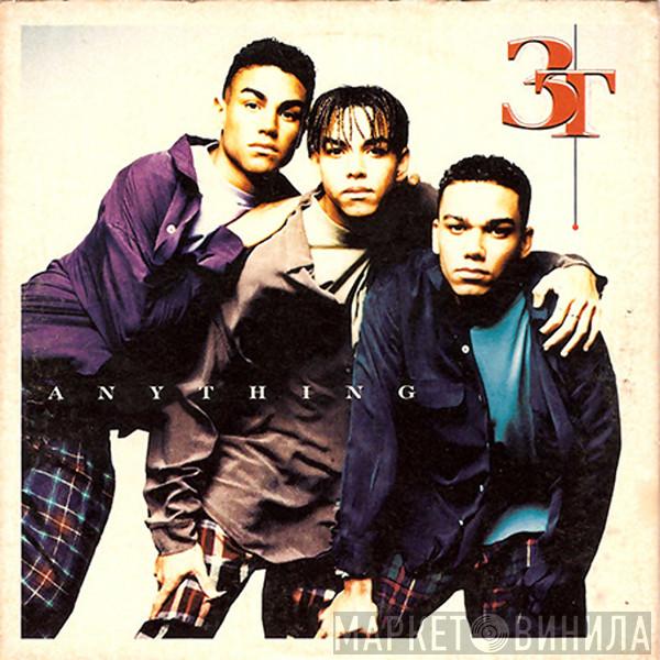  3T  - Anything