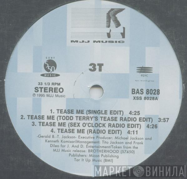 3T - Tease Me