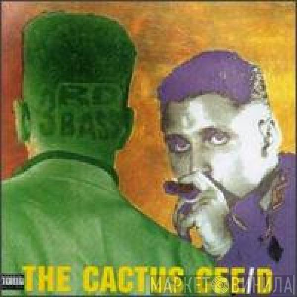  3rd Bass  - The Cactus Cee/D (The Cactus Album)