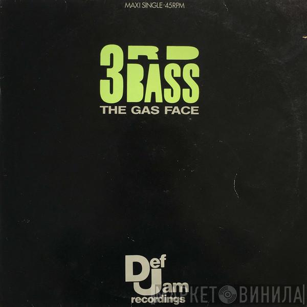  3rd Bass  - The Gas Face