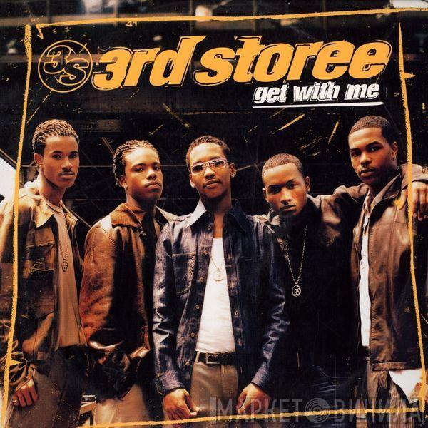 3rd Storee - Get With Me