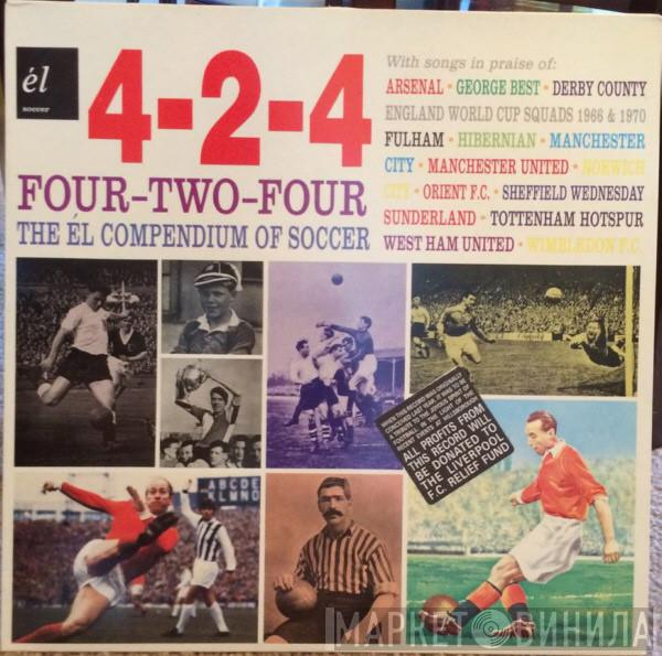  - 4-2-4 The Él Compendium Of Soccer