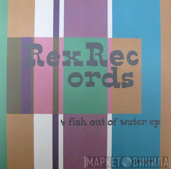  - 4 Fish Out Of Water EP