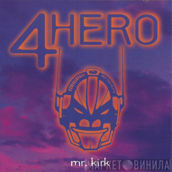 4 Hero  - Mr. Kirk