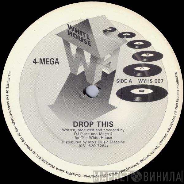 4-Mega - Drop This / Higher