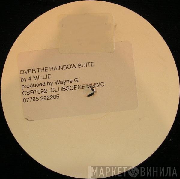 4 Millie - Over The Rainbow Suite