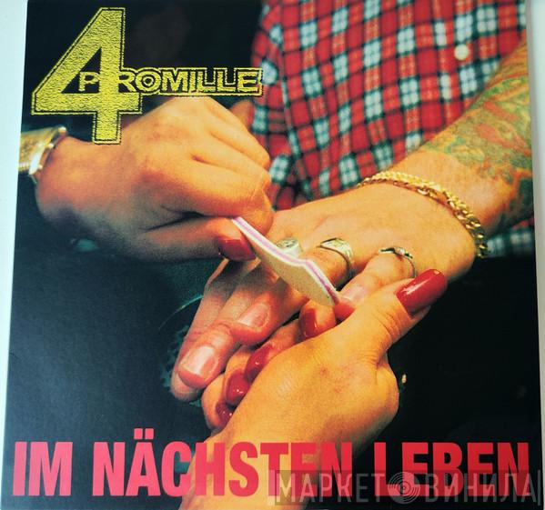 4 Promille - Im Nächsten Leben