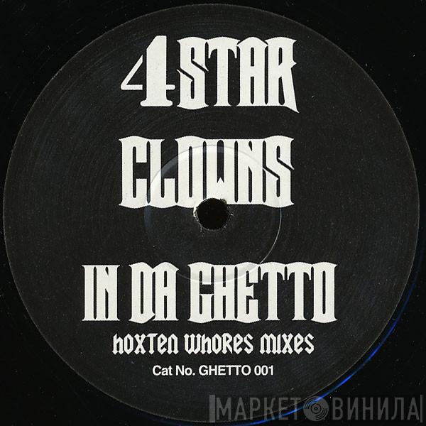 4 Star Clowns - In Da Ghetto (Hoxton Whores Remixes)