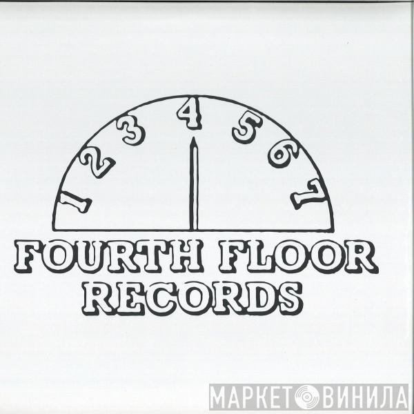  - 4 To The Floor Presents Fourth Floor Records