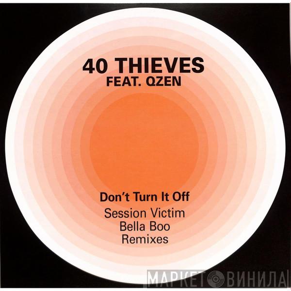 40 Thieves, Qzen - Don't Turn It Off (Session Victim & Bella Boo Remixes)