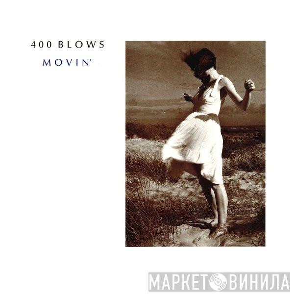 400 Blows - Movin'