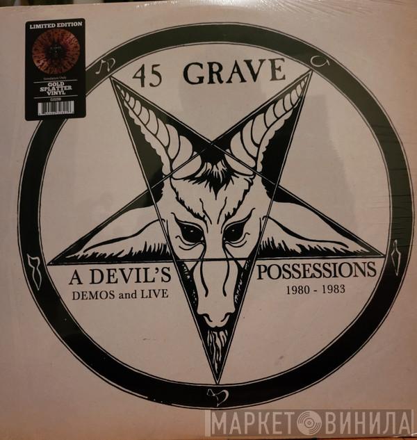 45 Grave - A Devil's Possessions - Demos & Live 1980-1983