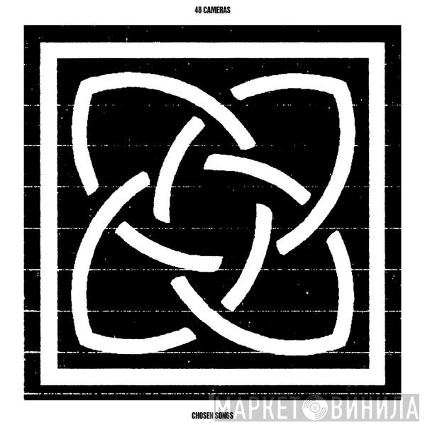 48 Cameras - Chosen Songs