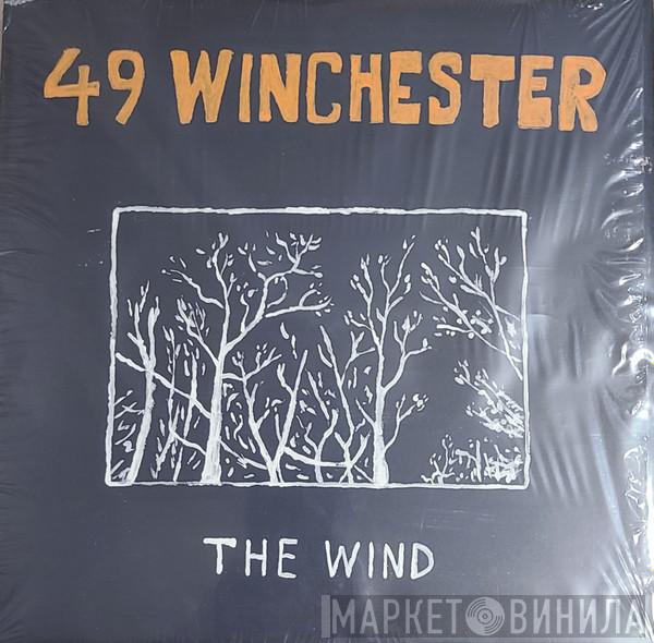 49 Winchester - The Wind