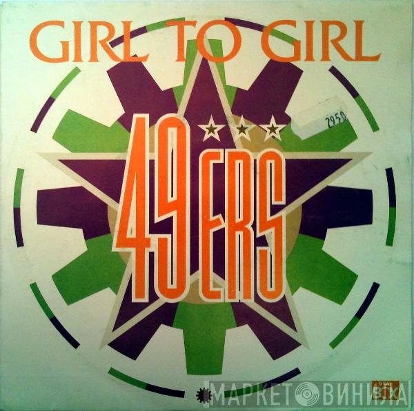  49ers  - Girl To Girl