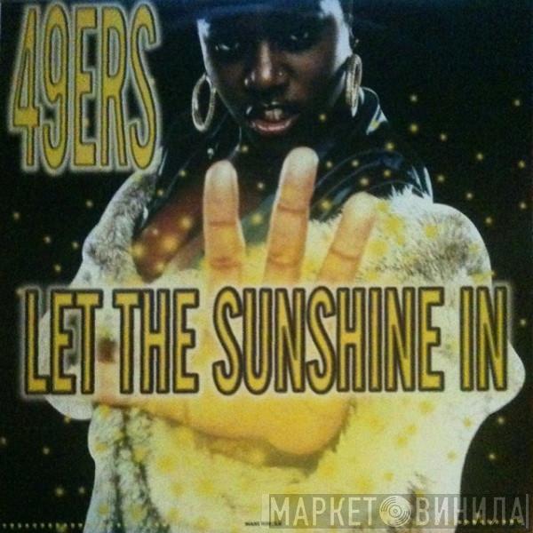  49ers  - Let The Sunshine In