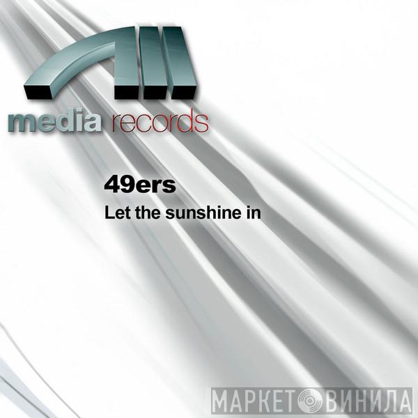  49ers  - Let The Sunshine In