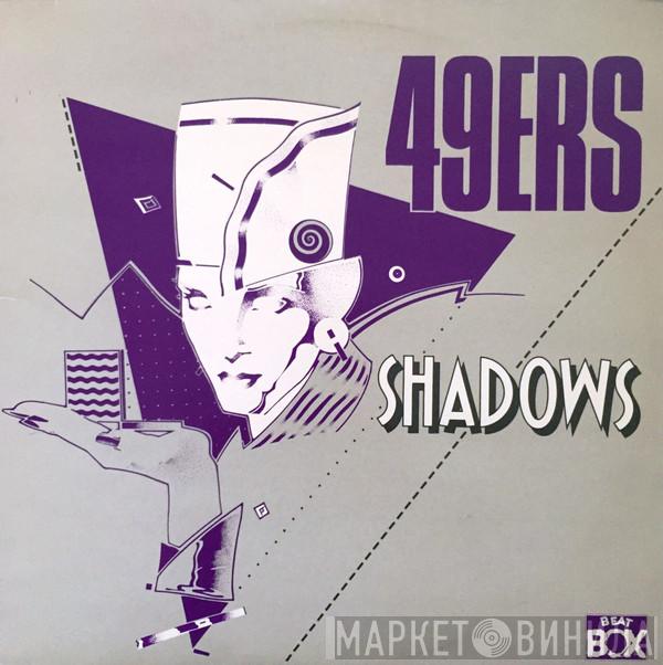  49ers  - Shadows