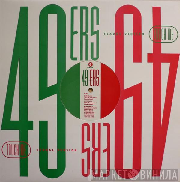 49ers - Touch Me (Sexual Version)