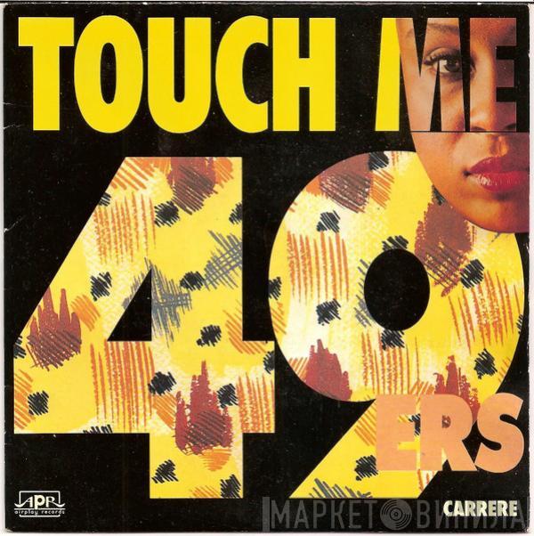  49ers  - Touch Me